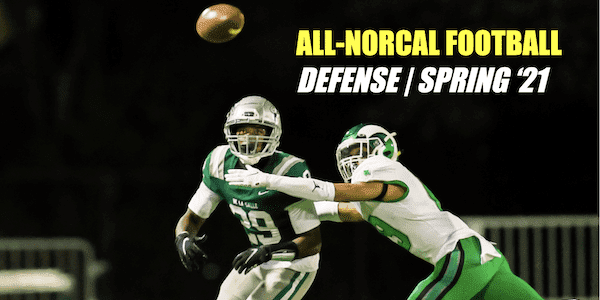 All-NorCal Football Defense | Spring 2021