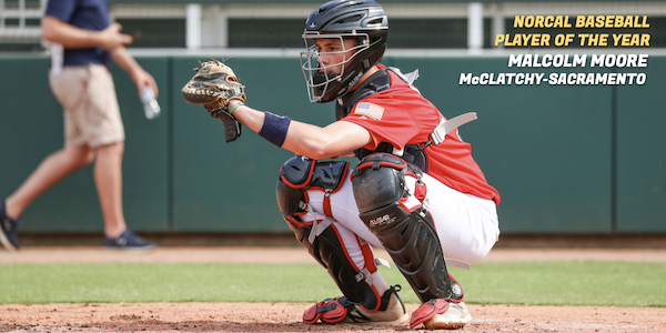 Malcolm Moore, McClatchy, Baseball, Player Of The Year