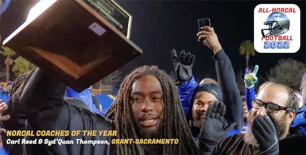 NorCal Football Coaches Of The Year | Grant’s Carl Reed & Syd’Quan Thompson