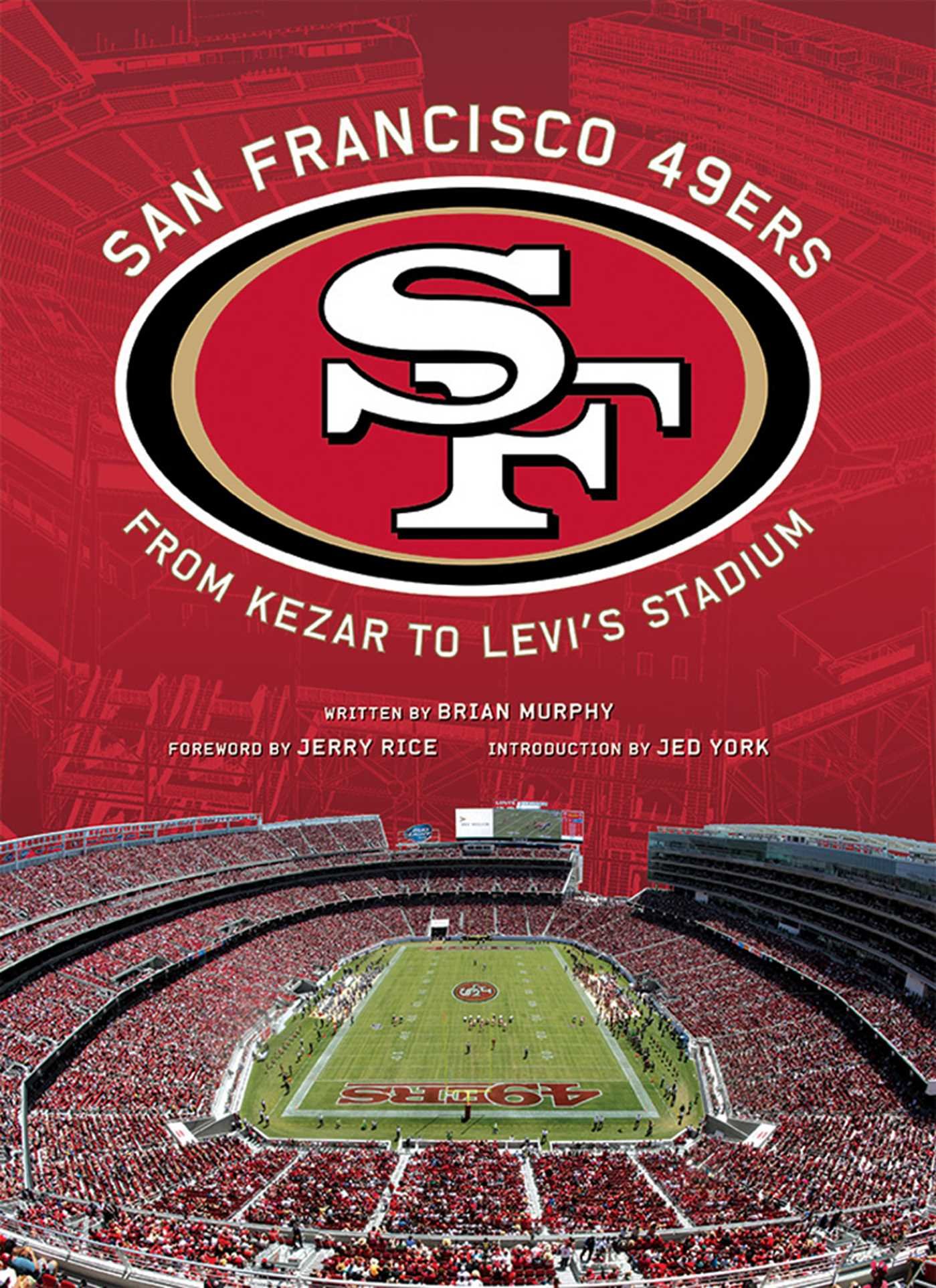 San Francisco 49ers timeline: From Kezar to Candlestick to Levi's