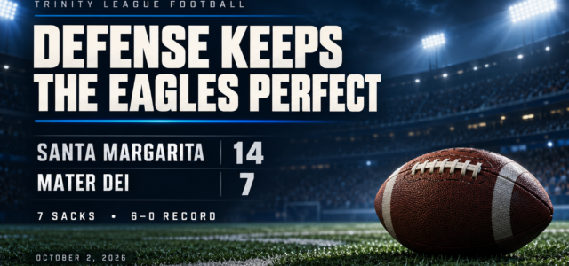 Seven Sacks Power Santa Margarita Past Mater Dei To Stay Undefeated